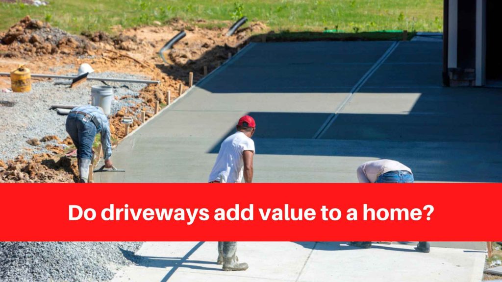 Do driveways add value to a home