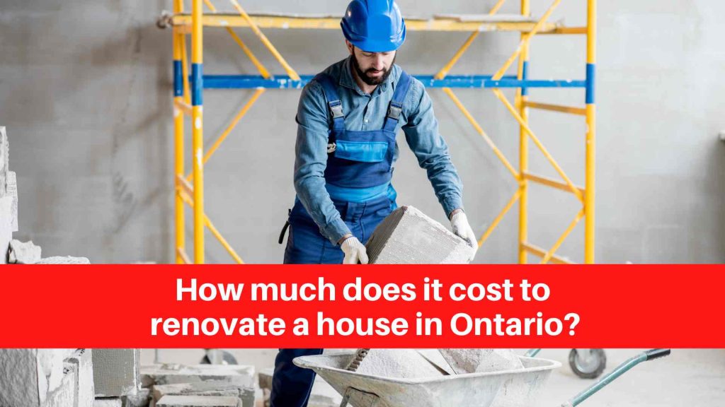 How much does it cost to renovate a house in Ontario