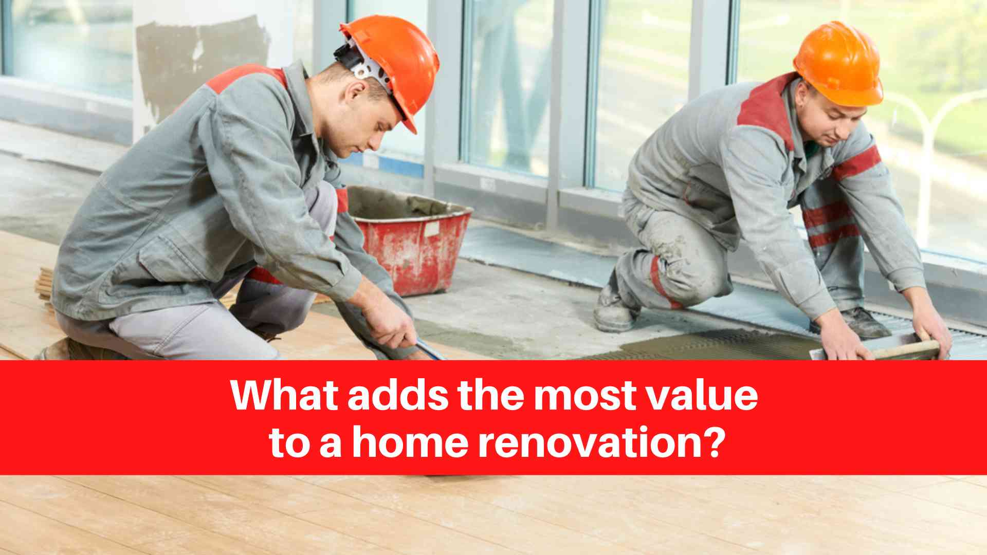 What Adds The Most Value To A Home Renovation Renovation Services 