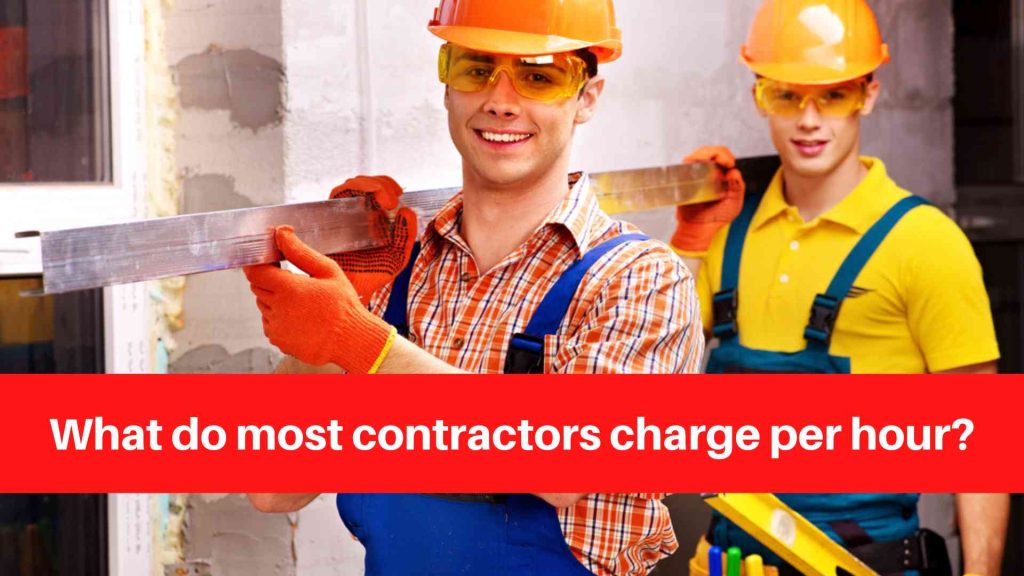What do most contractors charge per hour