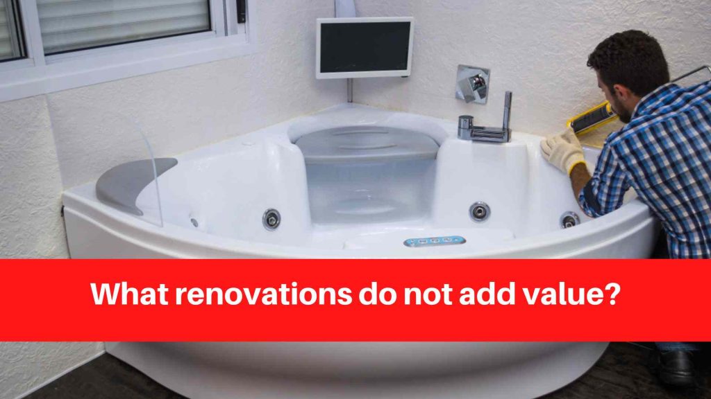 What renovations do not add value